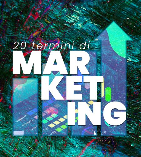 20 termini di Marketing essenziali per il 2025